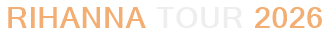Rihanna Tour 2026